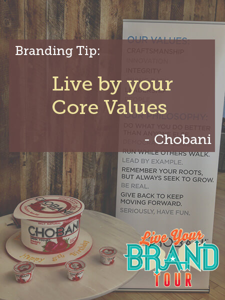 Branding Tip: Live by your Core Values - Chobani